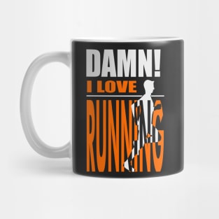 Damn I Love RUNNING Mug